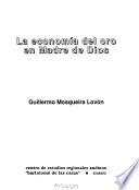 La economía del oro en Madre de Dios
