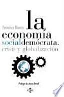 La economía socialdemócrata : crisis y globalización