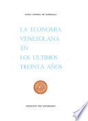 La economía venezolana en los últimos treinta años