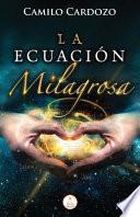 La Ecuación Milagrosa