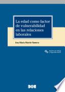 La edad como factor de vulnerabilidad en las relaciones laborales