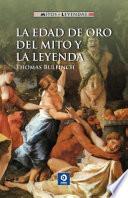 La Edad de Oro Del Mito y la Leyenda