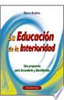 La educación de la interioridad