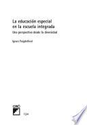 La educación especial en la escuela integrada