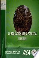 La Educacion Media Forestal en Chile