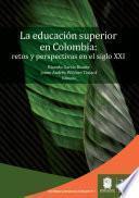 La educación superior en Colombia