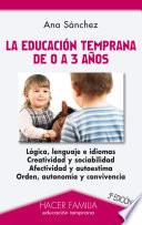La educación temprana de 0 a 3 años