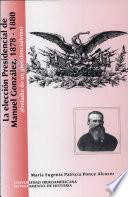La eleccíon de Manuel González, 1878-1880