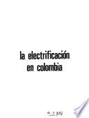 La electrificación en Colombia