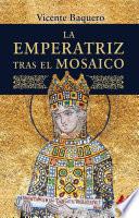 La emperatriz tras el mosaico