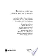 La empresa industrial en la década de los noventa