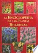 La enciclopedia de las plantas bulbosas
