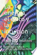 La energía, el éxito y la intuición