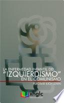 La enfermedad infantil del “izquierdismo” en el Comunismo