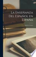 La Enseñanza del Español en España