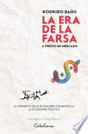 La era de la farsa... A precio de mercado