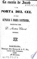 La escala de Jacob y la porta del cel ó sian Súplicas á Maria Santíssima