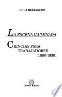 La escena iluminada