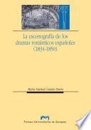 La escenografía de los dramas románticos españoles (1834-1850)