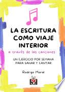 La escritura como viaje interior 3: a través de las canciones
