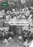 LA ESCUELA DE EDUCACIÓN INFANTIL EN ESPAÑA