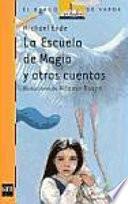 La escuela de magia y otros cuentos
