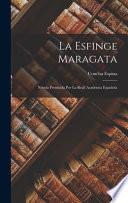 La Esfinge Maragata: Novela Premiada Por La Real' Academia Española