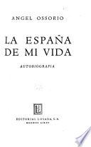 La España de mi vida, autobiografía