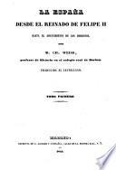 La España desde el reinado de Felipe II hasta el advenimiento de los Borbones