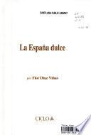 La España dulce