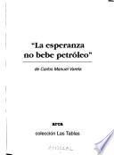 La esperanza no bebe petróleo