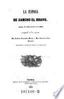 La esposa de Sancho el Bravo, drama en tres actos y en verso, original