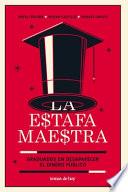 La estafa maestra