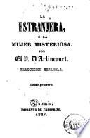 La Estranjera, ó, La mujer misteriosa