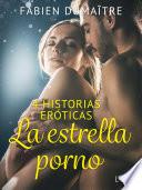 La estrella porno - 4 historias eróticas