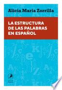 La estructura de las palabras en español