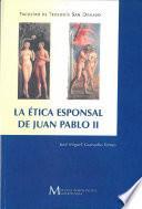 La ética esponsal de Juan Pablo II