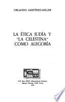 La ética judía y La Celestina como alegoría