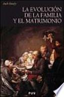 La evolución de la familia y del matrimonio