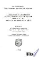 La evolución de los métodos habituales de exploración objectiva oftalmológica en los últimos cincuenta años