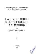 La evolución del noroeste de México
