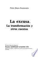 La excusa, la transformación y otros cuentos