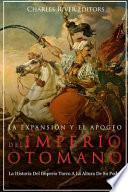 La Expansin y El Apogeo del Imperio Otomano