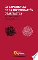 La experiencia de la investigación cualitativa