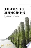 La experiencia de un mundo sin Dios
