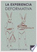 La experiencia deformativa
