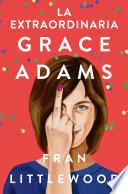 La extraordinaria Grace Adams