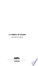 La fábrica de huesos