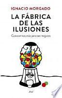 La fábrica de las ilusiones