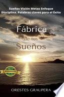 La fábrica de tus sueños